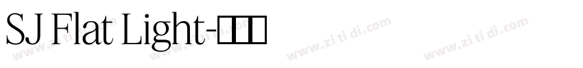 SJ Flat Light字体转换 SJ Flat Light字体转换
